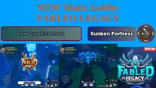 NEW Main Lobby + More | Update 2.2.0 [Fabled Legacy]