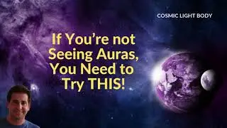 If You're not Seeing Auras, You Need to Try THIS Unusual Technique! - Seeing Auras for Beginners