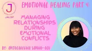 MANAGING RELATIONSHIPS DURING EMOTIONAL CONFLICTS