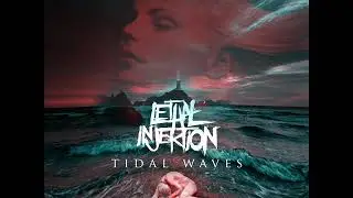 Lethal Injektion - Tidal Waves (New 2020)