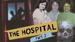The Hospital (Part 2)  a scary group chat texting story