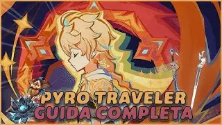 GUIDA COMPLETA AL PYRO TRAVELER | Analisi Armi, Artefatti, Team | Genshin Impact 5.3