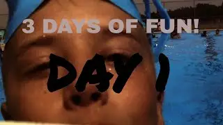 3 Days Of Fun | Day 1 | The Pool