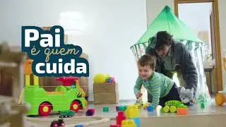 Pai é quem cuida!