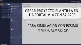 TIA Portal v14 - Proyecto Plantilla con S7-1200 para simulación con PCSIMU y VirtualmakTCP