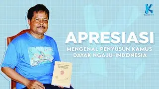 MENGENAL PENYUSUN KAMUS DAYAK NGAJU-INDONESIA - APRESIASI OFFENY IBRAHIM