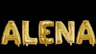 Alena  - animation: Personal Name animation, black screen effect, balloon letters
