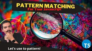 Use Pattern Matching Features With Typescript Now!: Introducing ts-pattern