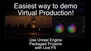 Easiest way to demo Virtual Production!  -  Use Unreal Engine Packaged Projects with Live FX