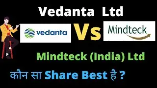 Vedanta Ltd Share Vs Mindteck Ltd Share | Vedanta semiconductor latest news |Atmanirbhar India