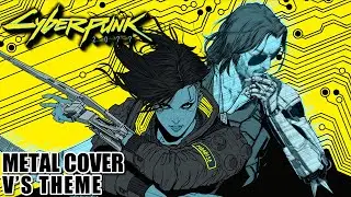 V's Theme - (Symphonic Metal Cover) - Cyberpunk 2077