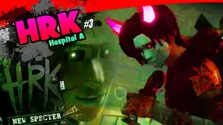 HRK #3 - Hospital A​​​​​​​​​​​​​​​​​​​ / GAMEPLAY #73
