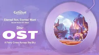 Eternal Sun, Eternal Want | Genshin Impact OST