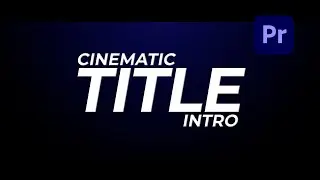 Free Cinematic Title Intro Template for Adobe Premiere Pro | Motion Graphics Template |