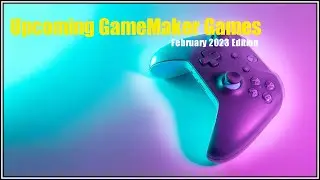Upcoming GameMaker Games - February Edition, 2023