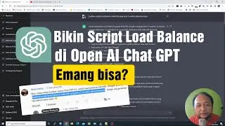 BERANTAKAN ?!! MEMBUAT SCRIPT LOAD BALANCE MIKROTIK DI OPEN AI CHAT GPT