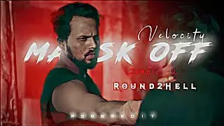 Mask Off x FT. Round2Hell Velocity EDIT🔥 Zombie part2 Edit#velocityedit R2h 4K Stutus