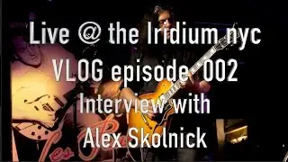 IRIDIUM VLOG Episode 002 Alex Skolnick interview 4k