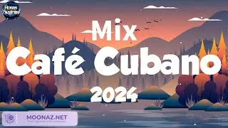 Mix Café Cubano 2024 🥂 Latin American Pop Singers  🍒 Los Mejores Tik Tok Reggaeton