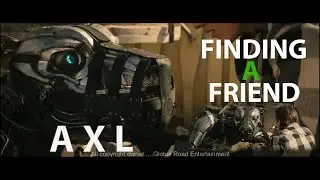 AXL  ,Finding A Friend , from AXL Movie,