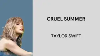 TAYLOR SWIFT - CRUEL SUMMER | LIRIK LAGU