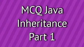 MCQ Java Inheritance Part 1