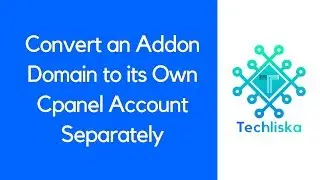Convert an Addon Domain to its Own Cpanel Account Separately- WHM Tutorials