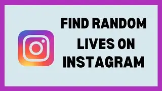 How To Watch Random Lives On Instagram - Full Guide