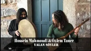 ÖZLEM TANER & HÜSEYİN  MAHMOUDİ  - YALAN SÖYLER