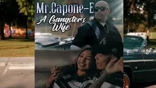 Mr.Capone-E- A Gangster's Wife (Official Audio) Video Drops 7pm Pst