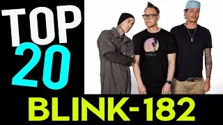 TOP 20 The Most Played Blink 182 Songs