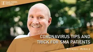 Coronavirus: Tips and Trick For SMA Patients
