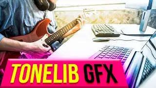 ToneLib GFX - The Big Review | Sergey Tabachnikov