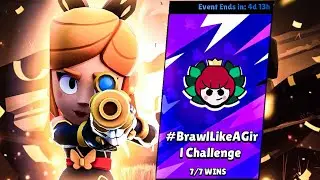 Brawl Like A Girl Challenge COMPLETED! [7-0] | Brawl Stars