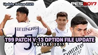 T99 PATCH V.13 OPTION FILE UPDATE (16 June) | PES 2017