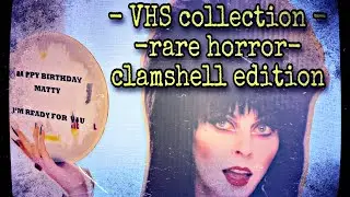 VHS collection - rare horror stuff - clamshell edition