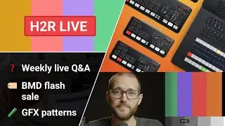 ATEM ISO sale, Patterns in H2R Graphics and Q&A // H2R Live