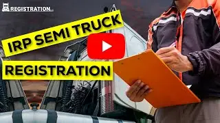 IRP Semi Truck Registration | Also called International Registration Plan