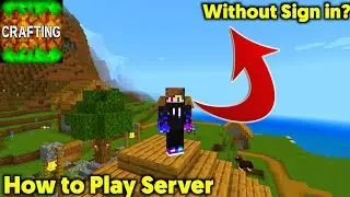 How to Play Server in Crafting and Building Without Sign in | Crafting and Building
