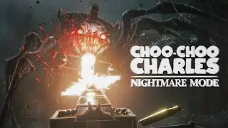 CHOO CHOO CHARLES NIGHTMARE MODE