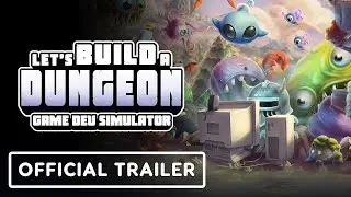 Let's Build a Dungeon - Official Trailer | PC Gaming Show: Most Wanted