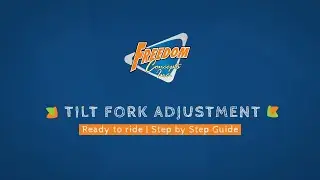 Ready-to-Ride Tilt Fork Adjustment