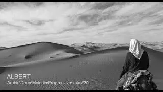 Arabic\Deep\Melodic House\mix by ALBERT DJ #39\Восточная музыка\Арабская музыка