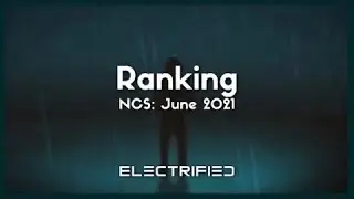 Ranking NCS June 2021 (feat. Amethyst)