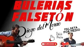 Falseton Por Bulerías por medio- Diego del Morao