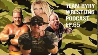 teamryry  wrestling podcast EP #  65