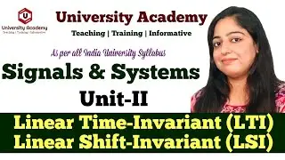 SS19: Linear Time-Invariant (LTI) Systems | Linear Shift-Invariant (LSI) Systems