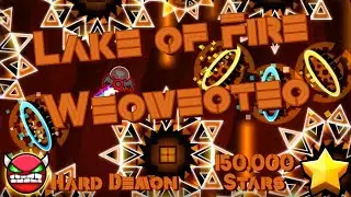 [150,000 Stars!!!] Lake of Fire by weoweoteo 100% (Hard Demon)