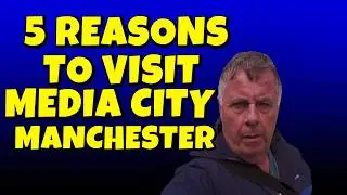 5 REASONS TO VISIT MEDIA CITY MANCHESTER 