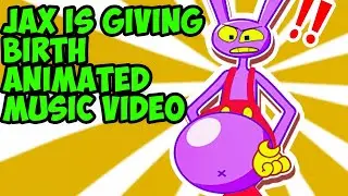 Jax Is Pregnant And About To Pop!!! (Animated Brain Rot Music Video)